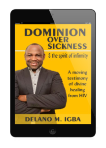 Dominion Over Sickness & The Spirit of Infirmity Ebook